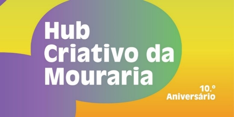 10.º aniversário do Hub Criativo da Mouraria | 23, 24, 27, 29 e 31 de maio
