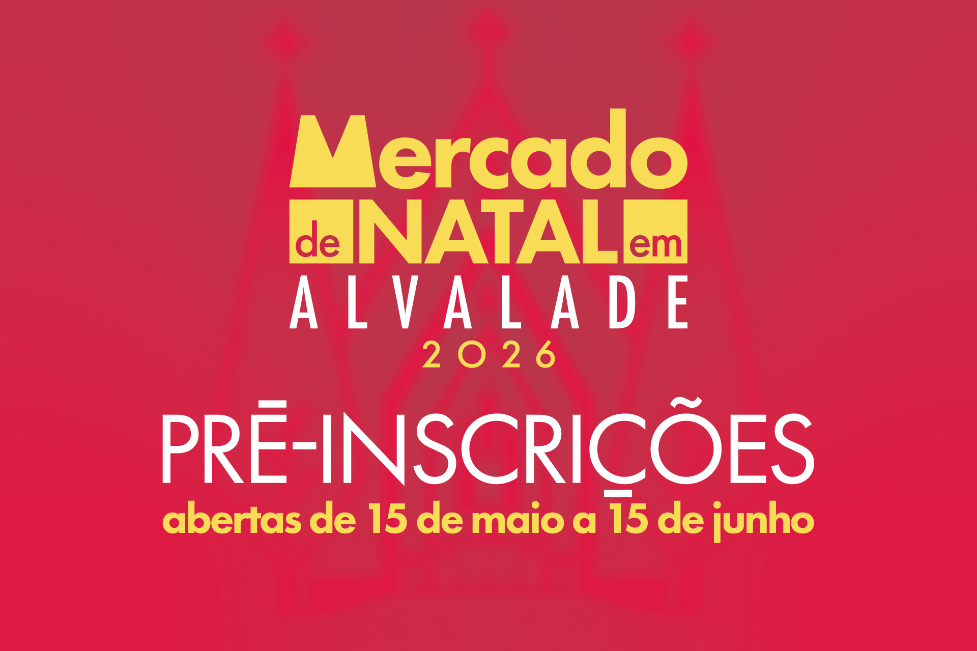 Pré-inscrições abertas para o Mercado de Natal em Alvalade 2026 | até 15 de junho